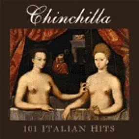 Chinchilla "101 Italian Hits"