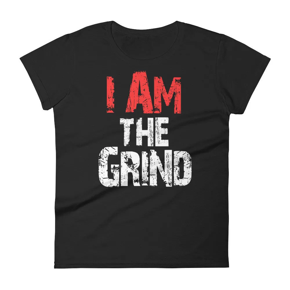 Women's I AM the Grind short sleeve t-shirt