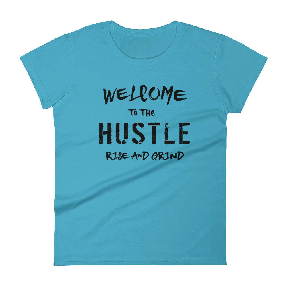 Women's Welcome to the Hustle short sleeve t-shirt